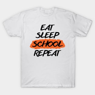 Eat Sleep School Repeat T-Shirt